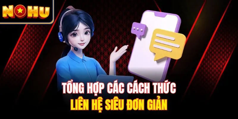 Tổng hợp các cách thức liên hệ siêu đơn giản